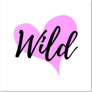 Wild at heart! Posters and Art